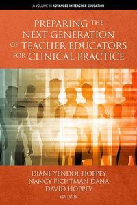 Cover image for Preparing the Next Generation of Teacher Educators for Clinical Practice