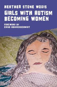 Cover image for Girls with Autism Becoming Women