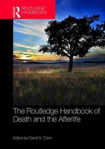 Cover image for The Routledge Handbook of Death and the Afterlife