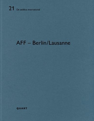 AFF - Berlin/Lausanne: De aedibus international 21