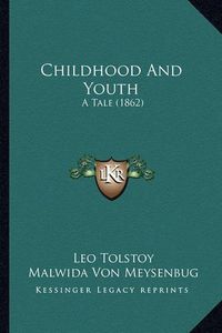 Cover image for Childhood and Youth: A Tale (1862)