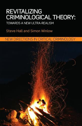 Cover image for Revitalizing Criminological Theory:: Towards a new Ultra-Realism