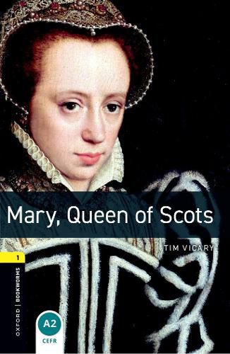 Cover image for Oxford Bookworms Library: Stage 1: Mary, Queen of Scots Audio Pack