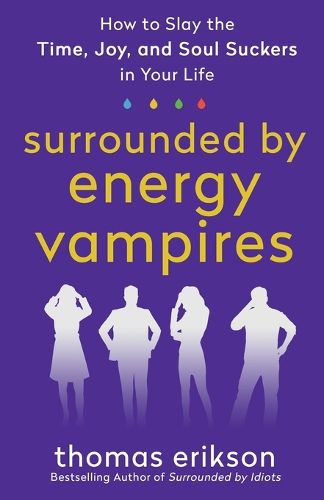 Surrounded by Energy Vampires