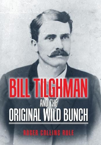 Cover image for Bill Tilghman and the Original Wild Bunch