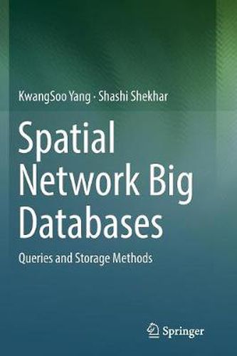 Cover image for Spatial Network Big Databases: Queries and Storage Methods