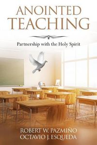 Cover image for Anointed Teaching: Partnership with the Holy Spirit