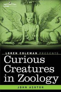 Cover image for Curious Creatures in Zoology