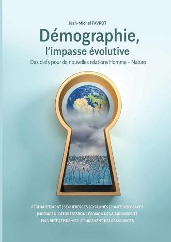 Cover image for Demographie, l'impasse evolutive: Des clefs pour de nouvelles relations Homme - Nature
