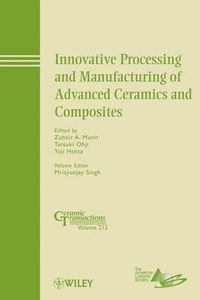 Cover image for Innovative Processing and Manufacturing of Advanced Ceramics and Composites