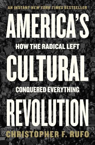 Cover image for America's Cultural Revolution: How the Radical Left Conquered Everything