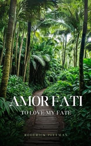 Cover image for Amor Fati To Love My Fate