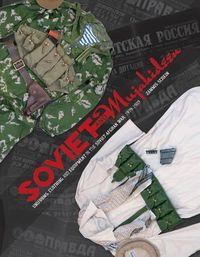 Cover image for Soviet and Mujahideen Uniforms, Clothing, and Equipment