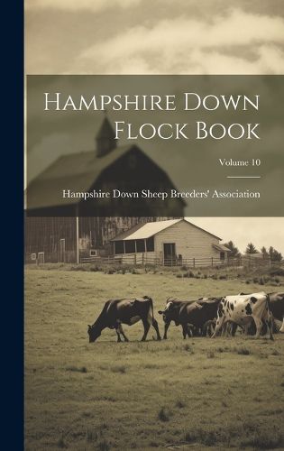 Cover image for Hampshire Down Flock Book; Volume 10