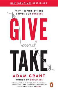 Cover image for Give and Take: Why Helping Others Drives Our Success
