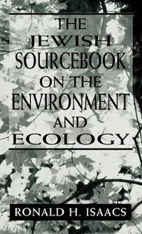 Cover image for The Jewish Sourcebook on the Environment and Ecology