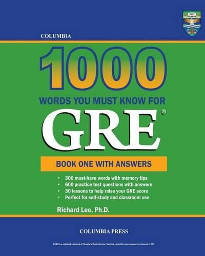 Cover image for Columbia 1000 Words You Must Know for GRE: Book One with Answers