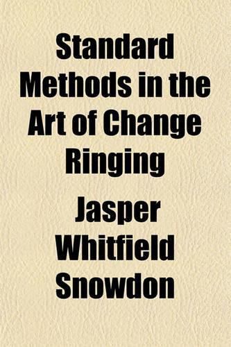 Cover image for Standard Methods in the Art of Change Ringing Standard Methods in the Art of Change Ringing