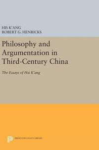 Cover image for Philosophy and Argumentation in Third-Century China: The Essays of Hsi K'ang