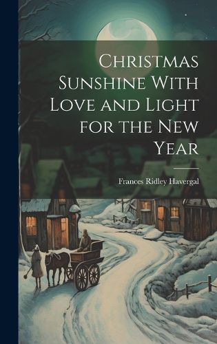 Cover image for Christmas Sunshine With Love and Light for the new Year