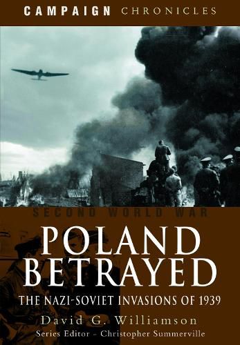 Cover image for Poland Betrayed: The Nazi-Soviet Invasions of 1939