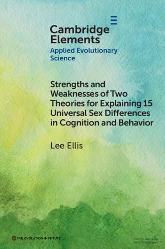 Cover image for Strengths and Weaknesses of Two Theories for Explaining?15 Universal Sex Differences in Cognition and Behavior