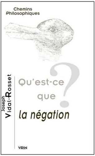 Cover image for Qu'est-Ce Que La Negation?