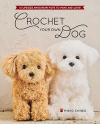 Cover image for Crochet Your Own Dog