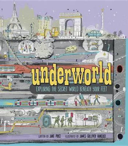 Cover image for Underworld: Exploring the Secret World Beneath Your Feet