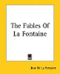 Cover image for The Fables of La Fontaine