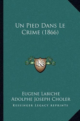 Un Pied Dans Le Crime (1866)