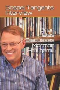 Cover image for Brian Hales Discusses Mormon Polygamy