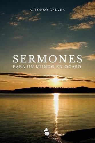 Cover image for Sermones para un Mundo en Ocaso