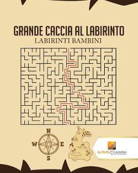 Cover image for Grande Caccia Al Labirinto: Labirinti Bambini