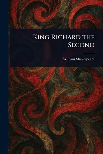 Cover image for King Richard the Second
