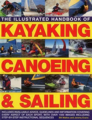 Cover image for Illustrated Handbook of Kayaking, Canoeing & Sailing