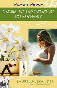 Cover image for Natural Wellness Strategies for Pregnancy