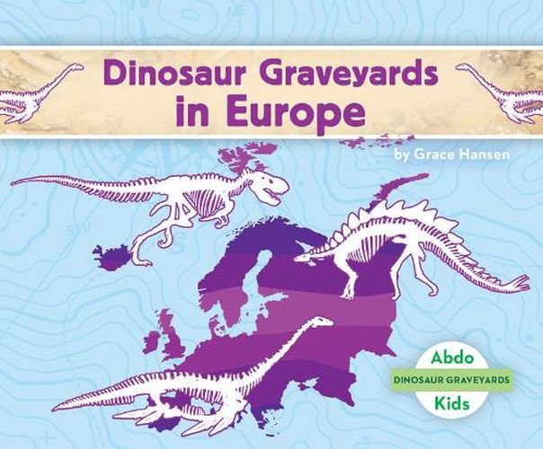 Cover image for Dinosaur Graveyards in Europe