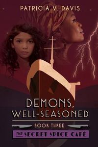 Cover image for Demons, Well-Seasoned: Book III in The Secret Spice Cafe Trilogy