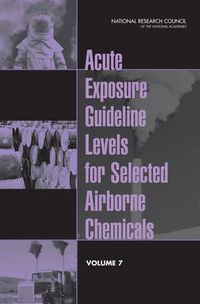 Cover image for Acute Exposure Guidelines for Selected Airborne Chemicals