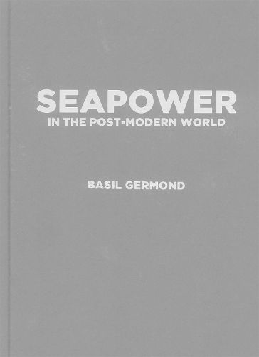 Cover image for Seapower in the Post-modern World