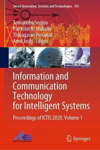 Cover image for Information and Communication Technology for Intelligent Systems: Proceedings of ICTIS 2020, Volume 1