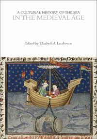 Cover image for A Cultural History of the Sea in the Medieval Age