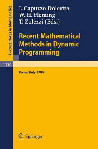 Cover image for Recent Mathematical Methods in Dynamic Programming: Proceedings of the Conference held in Rome, Italy, March 26-28, 1984