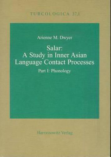 Cover image for Salar: A Study in Inner Asian Language Contact Processes: Part I: Phonology