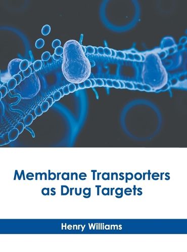 Cover image for Membrane Transporters as Drug Targets