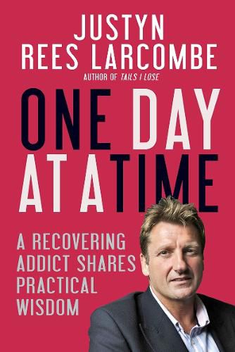 Cover image for One Day at a Time: A recovering addict shares practical wisdom