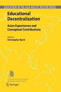 Cover image for Educational Decentralization: Asian Experiences and Conceptual Contributions