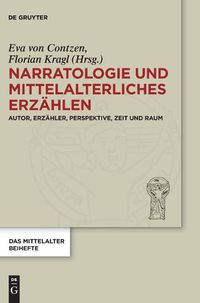 Cover image for Narratologie Und Mittelalterliches Erzahlen: Autor, Erzahler, Perspektive, Zeit Und Raum