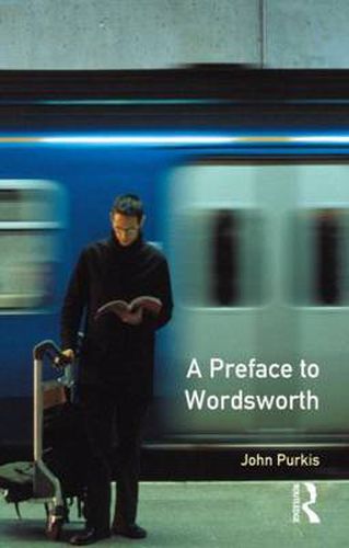 Cover image for A Preface to Wordsworth: Revised Edition